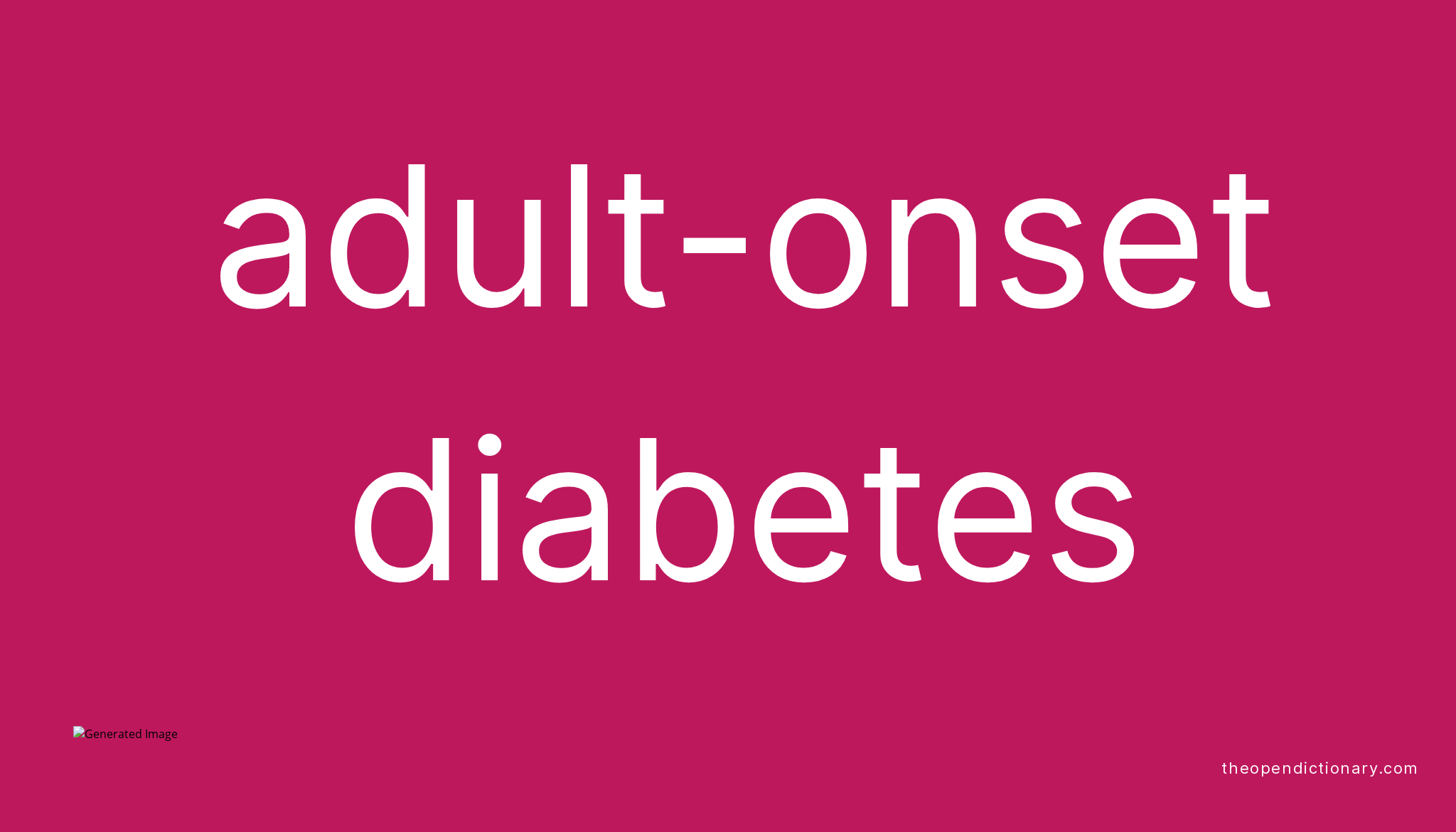 Adult Onset Diabetes Meaning